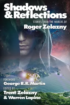 Tiene a odrazy: Antológia na počesť Rogera Zelazného - Shadows & Reflections: A Roger Zelazny Tribute Anthology