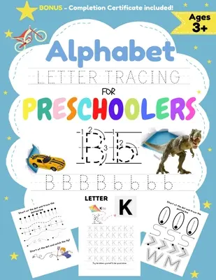 Obkresľovanie písmen abecedy pre predškolákov: Pracovný zošit pre chlapcov na precvičovanie ovládania pera, obkresľovania čiar, tvarov abecedy a ďalších vecí! - Alphabet Letter Tracing for Preschoolers: A Workbook For Boys to Practice Pen Control, Line Tracing, Shapes the Alphabet and More!