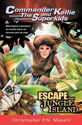 (Dobrodružstvá veliteľa Kellieho a superdetí #3) Útek z ostrova džungle - (Commander Kellie and the Superkids' Adventures #3) Escape from Jungle Island