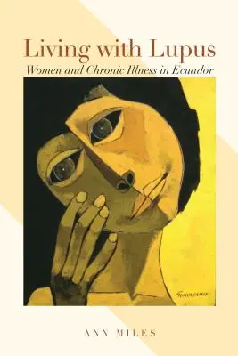 Život s lupusom: Ženy a chronické ochorenie v Ekvádore - Living with Lupus: Women and Chronic Illness in Ecuador