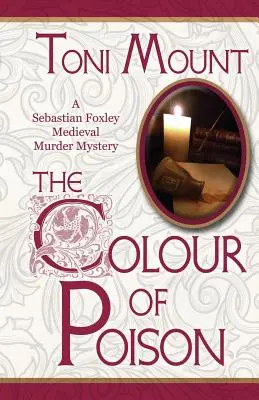 Farba jedu: Stredoveká záhada Sebastiana Foxleyho - The Colour of Poison: A Sebastian Foxley Medieval Mystery