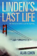 Lindenov posledný život: Bod, z ktorého niet návratu, je len začiatok - Linden's Last Life: The Point of No Return Is Just the Beginning
