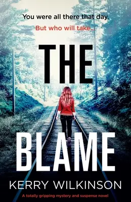 Vina: Úplne strhujúci mysteriózny a napínavý román - The Blame: A totally gripping mystery and suspense novel