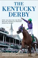 Kentucky Derby: Ako sa z behu ruží stalo hlavné americké športové podujatie - The Kentucky Derby: How the Run for the Roses Became America's Premier Sporting Event