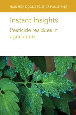Okamžité postrehy: Rezíduá pesticídov v poľnohospodárstve - Instant Insights: Pesticide residues in agriculture