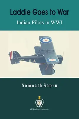 Laddie ide do vojny: Indickí piloti v prvej svetovej vojne - Laddie Goes to War: Indian Pilots in World War I