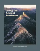 Život na starovekom juhozápade - Living the Ancient Southwest