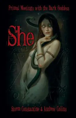 Ona: Prvotné stretnutia s temnou bohyňou - She: Primal Meetings with the Dark Goddess