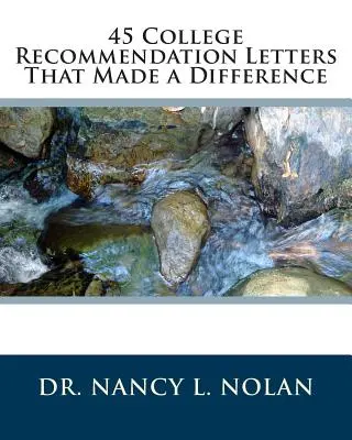 45 odporúčacích listov na vysoké školy, ktoré urobili rozdiel - 45 College Recommendation Letters That Made a Difference