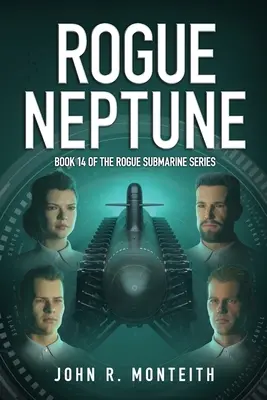 Rogue Neptune: Vojenský triler - Rogue Neptune: A Military Thriller