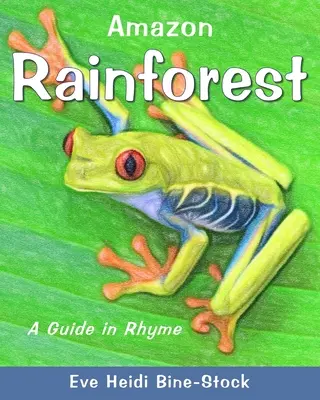 Amazonský dažďový prales: Príručka v rýmoch - Amazon Rainforest: A Guide in Rhyme
