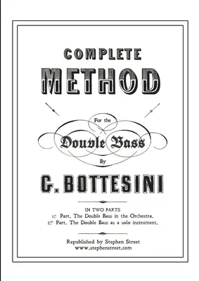 Kompletná metóda pre kontrabas (kontrabas): Giovanni Bottesini - Complete Method for the Contre-Basse (Double Bass): Giovanni Bottesini
