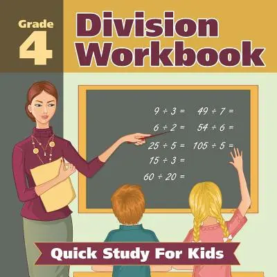 Pracovný zošit na delenie pre 4. ročník: Rýchle učenie pre deti (Matematické knihy) - Grade 4 Division Workbook: Quick Study For Kids (Math Books)