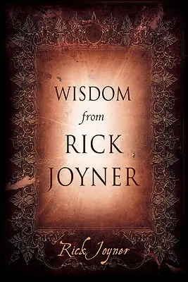 Múdrosť od Ricka Joynera - Wisdom from Rick Joyner
