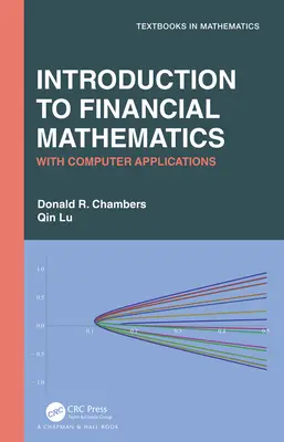 Úvod do finančnej matematiky: Vychádzka z matematiky: s počítačovými aplikáciami - Introduction to Financial Mathematics: With Computer Applications