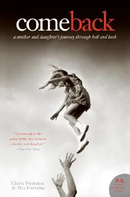 Vráť sa: Cesta matky a dcéry cez peklo a späť - Come Back: A Mother and Daughter's Journey Through Hell and Back