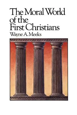 Morálny svet prvých kresťanov - The Moral World of the First Christians