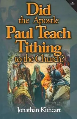 Učil apoštol Pavol cirkev dávať desiatky? - Did the Apostle Paul Teach Tithing to the Church?
