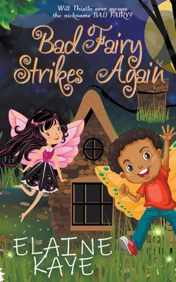 Zlá víla opäť útočí - Bad Fairy Strikes Again