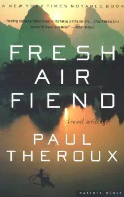 Čerstvý vzduch: Cestopisy - Fresh Air Fiend: Travel Writings