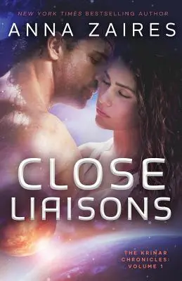 Blízke vzťahy: Krinarské kroniky: 3. diel - Close Liaisons: The Krinar Chronicles