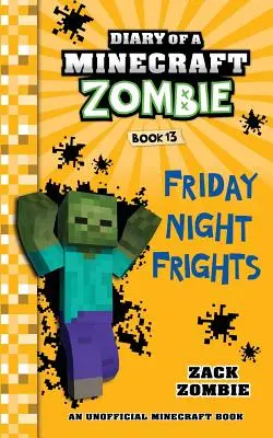 Denník Minecraft Zombie Kniha 13: Piatkové strašidlá - Diary of a Minecraft Zombie Book 13: Friday Night Frights