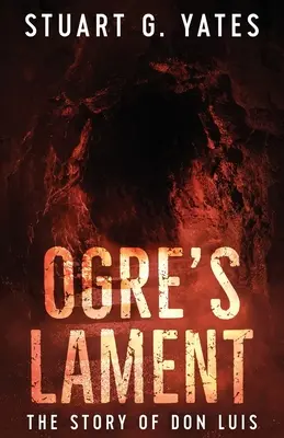 Zlobrov nárek: Príbeh dona Luisa - Ogre's Lament: The Story of Don Luis