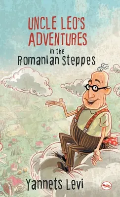 Dobrodružstvá strýka Lea v rumunských stepiach - Uncle Leo's Adventures in the Romanian Steppes