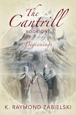 Prvá kniha Cantrillu: Začiatky - The Cantrill Book One: Beginnings