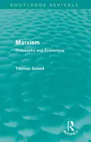 Marxism (Routledge Revivals): Philosophy and Economics