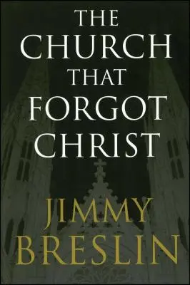 Cirkev, ktorá zabudla na Krista - The Church That Forgot Christ