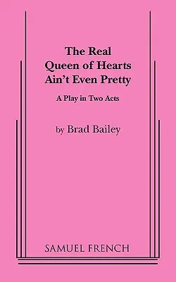 Skutočná kráľovná sŕdc nie je ani pekná - The Real Queen of Hearts Ain't Even Pretty