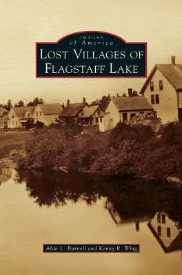Stratené dediny jazera Flagstaff - Lost Villages of Flagstaff Lake