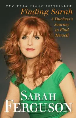 Finding Sarah: A Duchess's Journey to Find Herself (Hľadanie Sarah: Cesta vojvodkyne za nájdením seba samej) - Finding Sarah: A Duchess's Journey to Find Herself