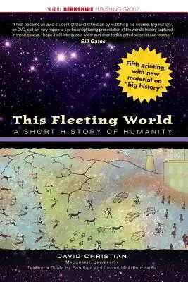 Tento pominuteľný svet: Krátke dejiny ľudstva pre učiteľov a študentov - This Fleeting World: A Short History of Humanity Teacher/Student Edition