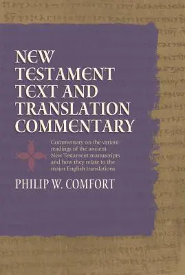 Komentár k textu a prekladu Nového zákona - New Testament Text and Translation Commentary