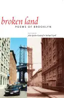 Rozbitá krajina: Básne z Brooklynu - Broken Land: Poems of Brooklyn