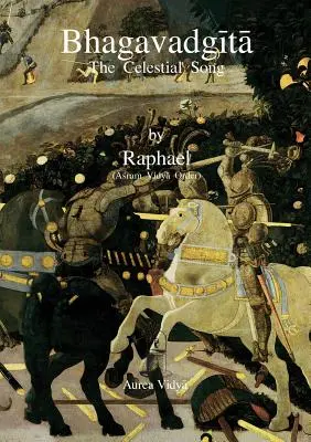 Bhagavadgíta: Bhagavadága: Nebeská pieseň - Bhagavadgita: The Celestial Song