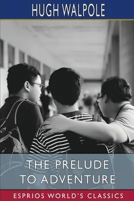 Predohra k dobrodružstvu (Esprios Classics) - The Prelude to Adventure (Esprios Classics)