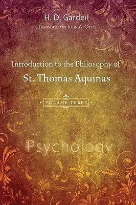 Úvod do filozofie svätého Tomáša Akvinského, III. diel: Psychológia - Introduction to the Philosophy of St. Thomas Aquinas, Volume III: Psychology