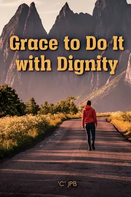 Milosť robiť to dôstojne - Grace to Do it with Dignity