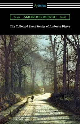Zbierka poviedok Ambrose Biercea - The Collected Short Stories of Ambrose Bierce