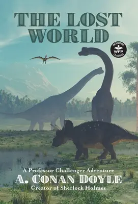 Stratený svet: Vyzývateľ: Dobrodružstvo profesora Challengera - The Lost World: A Professor Challenger Adventure