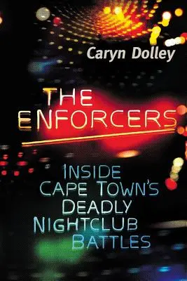 Vykonávatelia: Vražedné bitky v nočných kluboch v Kapskom Meste - The Enforcers: Inside Cape Town's deadly nightclub battles