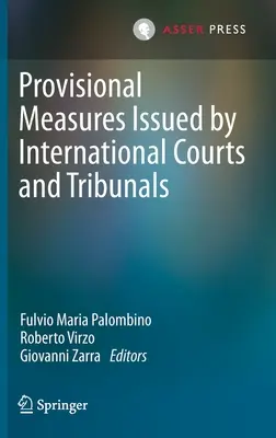 Predbežné opatrenia vydané medzinárodnými súdmi a tribunálmi - Provisional Measures Issued by International Courts and Tribunals