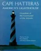 Mys Hatteras Americký maják: Strážca atlantického cintorína - Cape Hatteras America's Lighthouse: Guardian of the Graveyard of the Atlantic