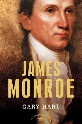 James Monroe: The American Presidents Series: Monroe: piaty prezident, 1817-1825 - James Monroe: The American Presidents Series: The 5th President, 1817-1825