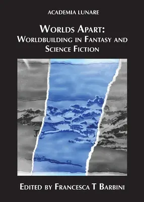 Oddelené svety: Budovanie sveta vo fantasy a science fiction - Worlds Apart: Worldbuilding in Fantasy and Science Fiction