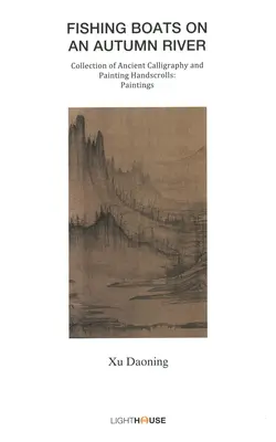 Rybárske lode na jesennej rieke: Xu Daoning - Fishing Boats on an Autumn River: Xu Daoning