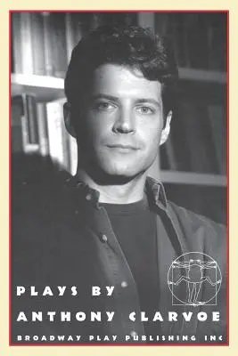 Hry od Anthonyho Clarvoea - Plays By Anthony Clarvoe